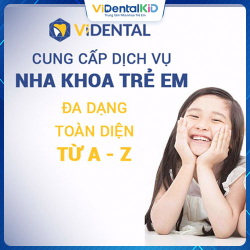 Vidental Kid đơn vị uy tín chăm sóc sức khoẻ răng miệng cho bé